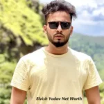 Elvish Yadav Net Worth